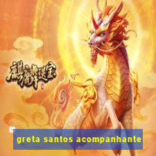 greta santos acompanhante